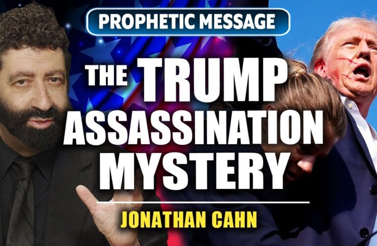 Jonathan Cahn Reveals the Mystery Behind the Trump Assassination Attempt