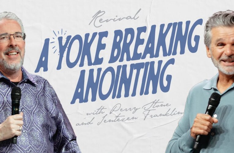 Jentezen Franklin, Perry Stone: The Yoke Breaking Anointing